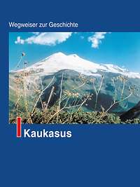 Buchcover vom Wegweiser zur Geschichte Kaukasus