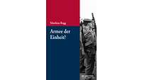 Das Cover zeigt ehemalige NVA-Soldaten in Uniformen der Bundeswehr, aber noch mit Kalaschnikow-Sturmgewehren.